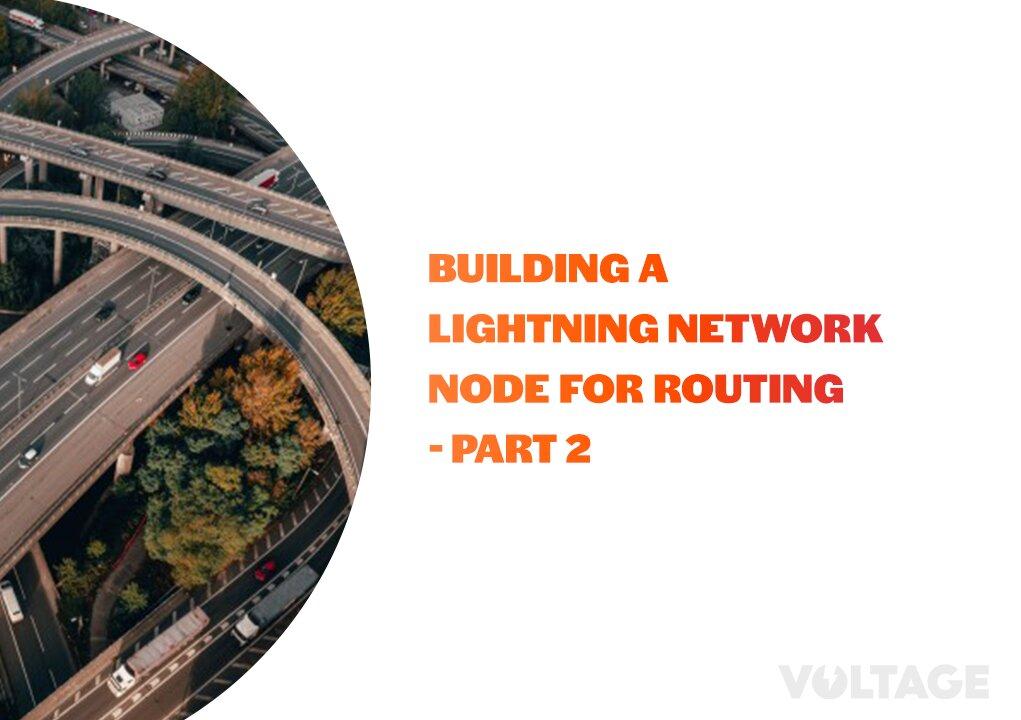 Building a Lightning Network Node For Routing - Part 2
