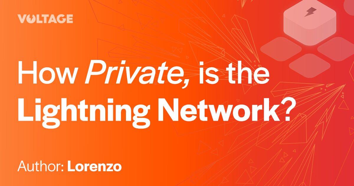 The Ultimate Lightning Network Privacy Explainer