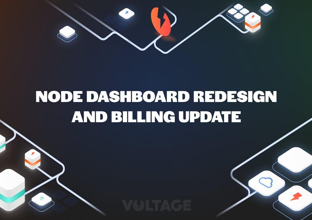Node Dashboard Redesign and Billing Update