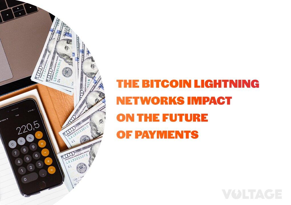 The Bitcoin Lightning Networks Impact on the Future of Payments