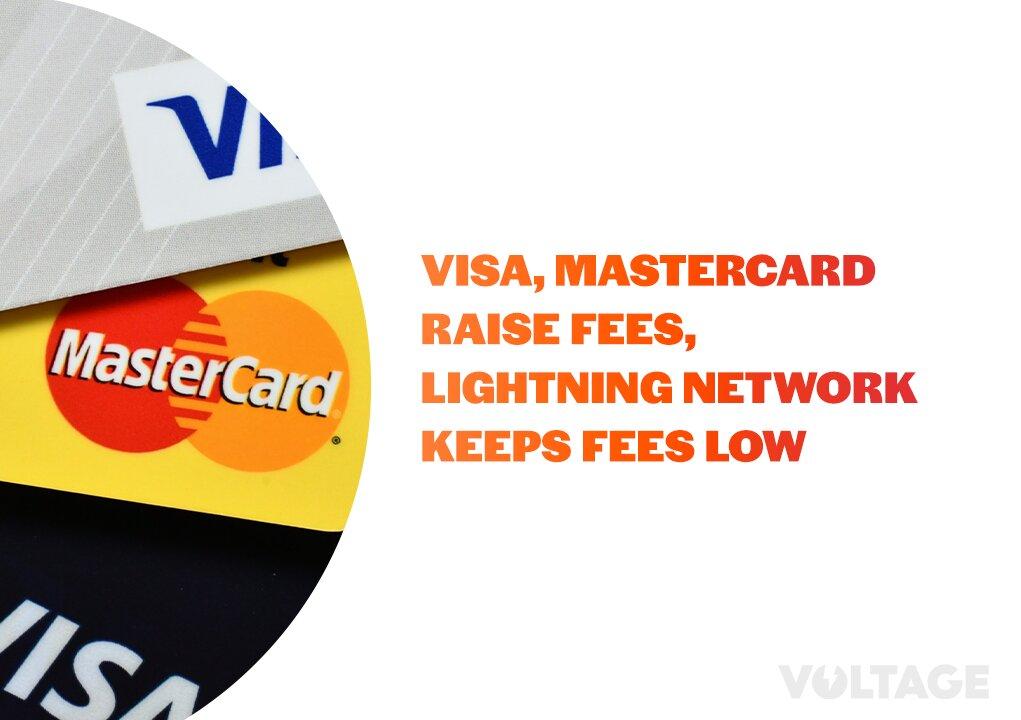 Visa, Mastercard raise fees, Lightning Network keeps fees low